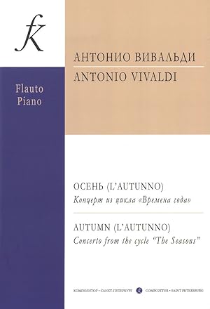 Concerto Autumn (L' Autunno). From the cycle The Seasons. Arranged for flute and piano. Version f...