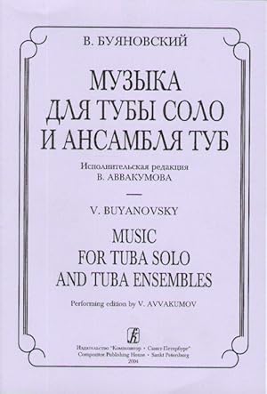 Music for Tuba and Tuba Ensembles. Performing edition V. Avvakumov. Score and parts