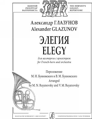 Elegy for French horn and orchestra. Arranged by M. Buyanovsky and V. Buyanovsky. Piano score and...