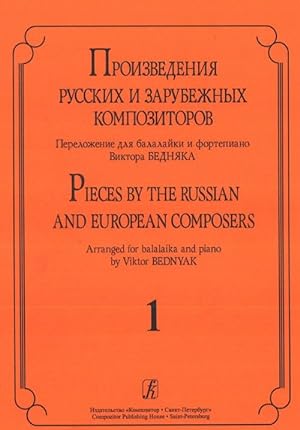 Pieces by the Russian and European Composers. Arranged for balalaika and piano. Volume I
