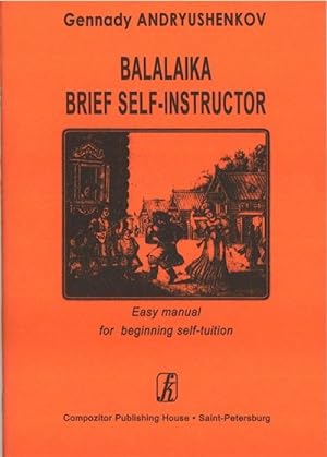 Balalaika Brief Self-Instructor. Easy manual for beginning self-tuition