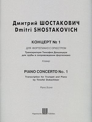 Shostakovich. Piano Concerto No. 1. Transcription for Trumpet and Piano by Timofei Dokschitzer. P...