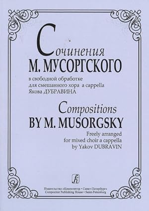 Bild des Verkufers fr Compositions by M. Musorgsky freely arranged for mixed choir a cappella by Yakov Dubravin zum Verkauf von Ruslania