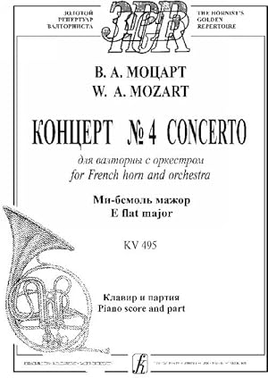 Concerto No. 4 for French horn and orchestra. E flat major. KV 495. Piano score and part