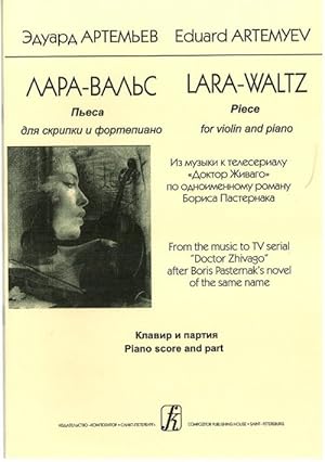 Lara-Waltz. Piece for Violin and Piano. From the music to TV serial "Doktor Zhivago" after Boris ...