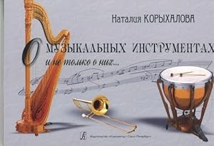 Seller image for About Music Instruments and Even More. for sale by Ruslania
