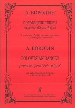 Bild des Verkufers fr Polovtsian Dances from the Opera "Prince Igor". Concert arrangement for piano by Alexander Kamensky zum Verkauf von Ruslania