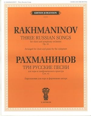 Three Russian songs. For choir and symphony orchestra. Op. 41. Arranged for choir and piano by th...