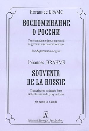 Souvenir de la Russie. Transcriptions in fantasia form to the Russian and Gypsy melodies for pian...