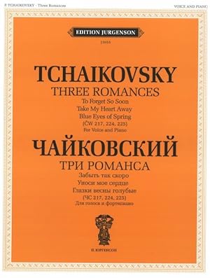 Seller image for Tchaikovsky. Three Romances (CW 217,224,225). For Voice and Piano. With transliterated text for sale by Ruslania
