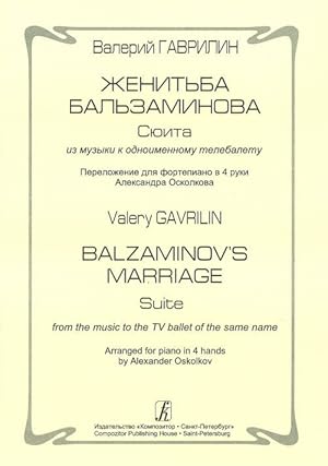 Balzaminov's Marriage. Suite from the music to the TV ballet of the same name. Arranged for piano...