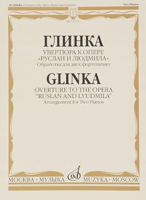 Bild des Verk�ufers f�r Overture to the Opera "Ruslan and Lyudmila". Arrangement for Two Pianos zum Verkauf von Ruslania