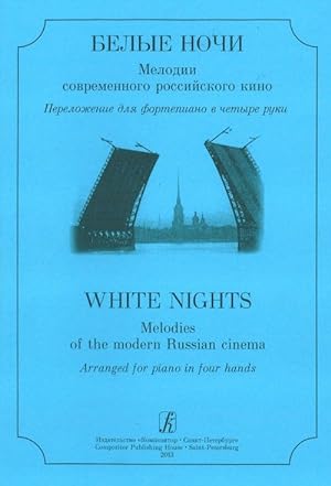 White Nights. Melodies of the modern Russian cinema. For piano in 4 hands