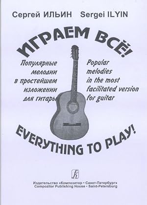 Everything to Play! Popular melodies in the most facilitated version for guitar