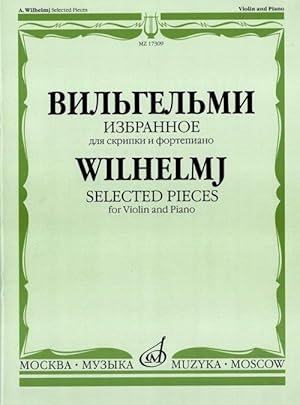 Seller image for August Wilhelmj. Arrangements for Violin and Piano. Ed. by T. Yampolsky for sale by Ruslania