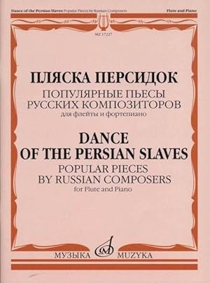 Dance of Persian Slaves. Popular pieces by Russian composers for flute & piano