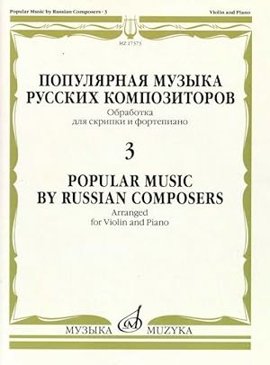 Popular music by Russian composers - 3. Arr. for violin & piano