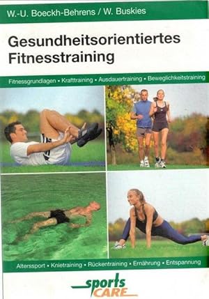 Gesundheitsorientiertes Fitnesstraining / W.-U. Boeckh-Behrens und W. Buskies / In drei Bänden pl...