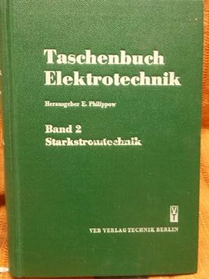Taschenbuch Elektrotechnik Band 2 Starkstromtechnik mit 1170 Bildern und 340 Tafeln
