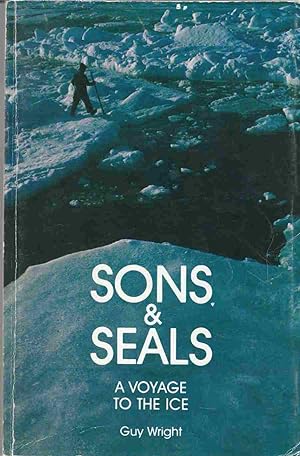 Seller image for Sons and Seals: A Voyage to the Ice for sale by Riverwash Books (IOBA)