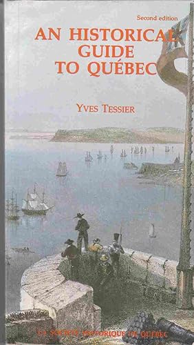 Seller image for An Historical Guide to Quebec Second Edition for sale by Riverwash Books (IOBA)