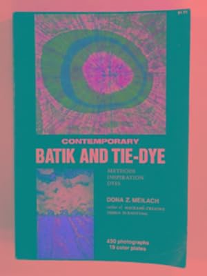Seller image for Contemporary Batik and tie-dye; Methods, inspiration, dyes, for sale by Cotswold Internet Books
