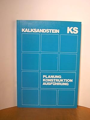 Seller image for Kalksandstein. Planung Konstruktion Ausfhrung for sale by Antiquarische Bcher Schmidbauer