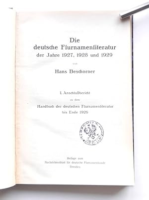 Die deutsche Flurnamenliteratur der Jahre 1927 bis 1943. I.-IV. Anschlußbericht, in 1 Band u. in ...