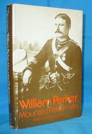 Seller image for William Parker: Mounted Policeman for sale by Alhambra Books