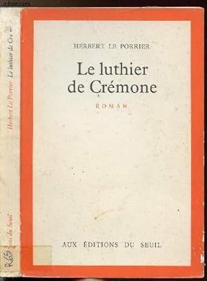 Bild des Verkufers fr LE LUTHIER DE CREMONE zum Verkauf von Le-Livre