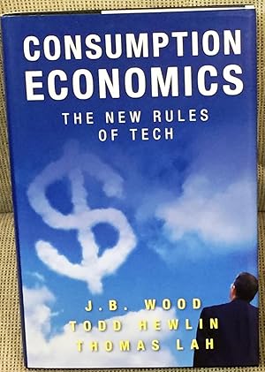 Immagine del venditore per Consumption Economics, the New Rules of Tech venduto da My Book Heaven