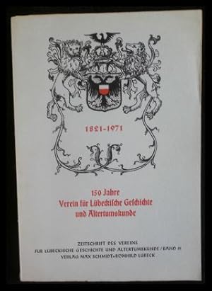 Seller image for 150 Jahre Verein fr Lbecker Geschichte und Altertumskunde 1821- 1971- Band 51 for sale by ANTIQUARIAT Franke BRUDDENBOOKS