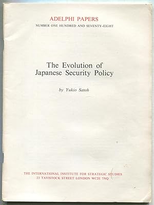 Bild des Verkufers fr The Evolution of Japanese Security Policy (Adelphi Papers, No. 178) zum Verkauf von Between the Covers-Rare Books, Inc. ABAA