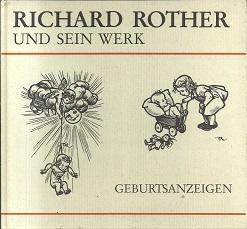 Richard Rother und sein Werk. Geburtsanzeigen. Herausgegeben von Heinz Otremba.