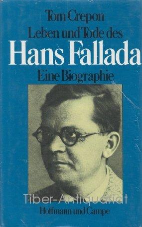 Leben und Tode des Hans Fallada.