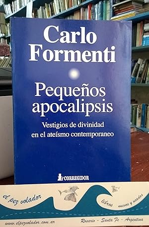 Pequeños Apocalipsis. Vestigios de divinidad en el ateísmo Contemporáneo