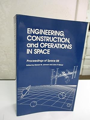 Engineering, Construction, and Operations in Space: Proceedings of Space 88.