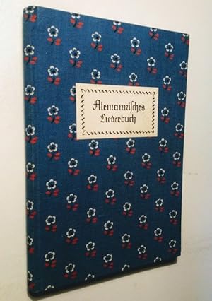 Alemannisches Liederbuch. Mit einem Vorwort von Otto von Greyerz.