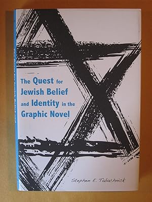 The Quest for Jewish Belief and Identity in the Graphic Novel (Jews and Judaism: History and Cult...