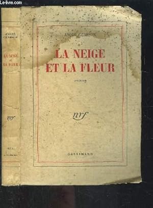 Bild des Verkufers fr LA NEIGE ET LA FLEUR zum Verkauf von Le-Livre