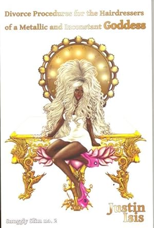 Bild des Verkufers fr Divorce Procedures for the Hairdressers of a Metallic and Inconstant Goddess zum Verkauf von Ziesings