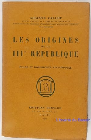 Les origines de la IIIe république Etude et documents historiques