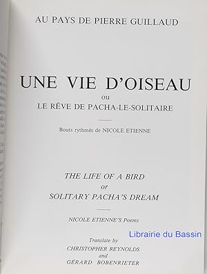 Seller image for Au pays de Pierre Guillaud Une vie d'oiseau ou le rve de Pacha-Le-solitaire for sale by Librairie du Bassin