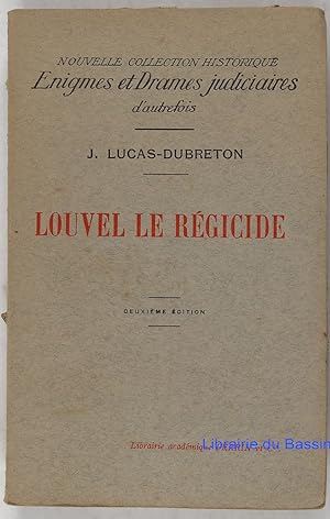 Immagine del venditore per Louvel le rgicide venduto da Librairie du Bassin