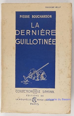 Seller image for La dernire guillotine for sale by Librairie du Bassin