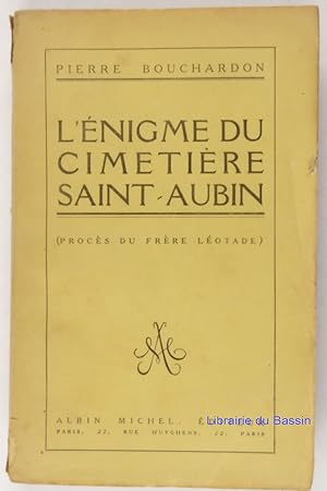 Bild des Verkufers fr L'nigme du cimetire Saint-Aubin (Procs du frre Lotade) zum Verkauf von Librairie du Bassin