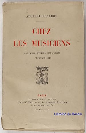 Chez les musiciens (du XVIIIe siècle à nos jours) Deuxième série