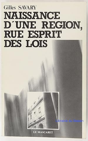 Imagen del vendedor de Naissance d'une rgion, rue Esprit des Lois a la venta por Librairie du Bassin