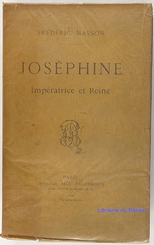 Bild des Verkufers fr Josphine Impratrice et reine zum Verkauf von Librairie du Bassin