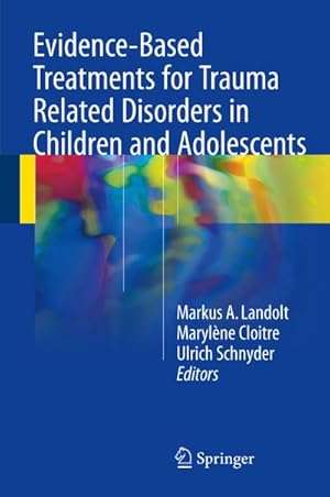Seller image for Evidence-Based Treatments for Trauma Related Disorders in Children and Adolescents for sale by AHA-BUCH GmbH